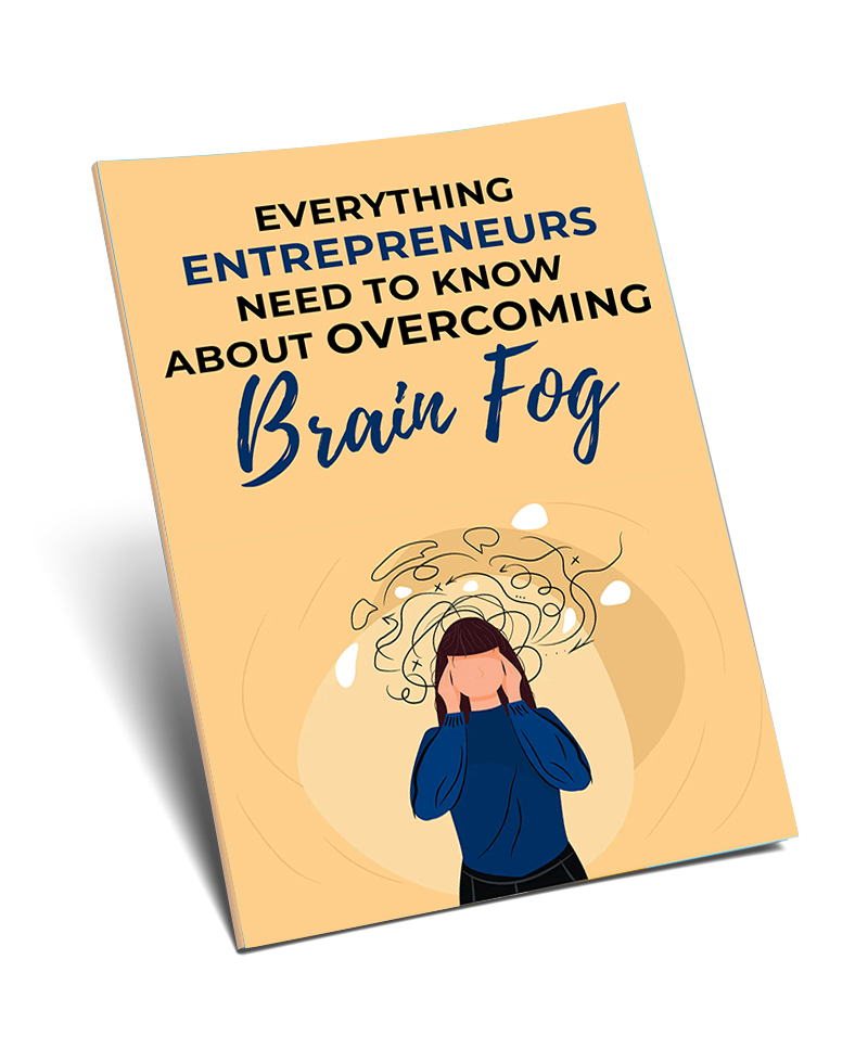 Cover of 'Overcoming Brain Fog: Essential Strategies for Entrepreneurs,' a guide to reclaiming cognitive clarity and focus.