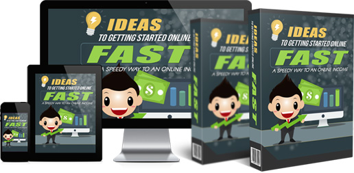 Cover of 'Ideas to Getting Started Online Fast,' showcasing the guide to rapidly starting and growing an online income.