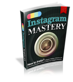 Cover of 'Instagram Mastery,' showcasing the essential guide to advanced Instagram strategies for maximizing business growth.