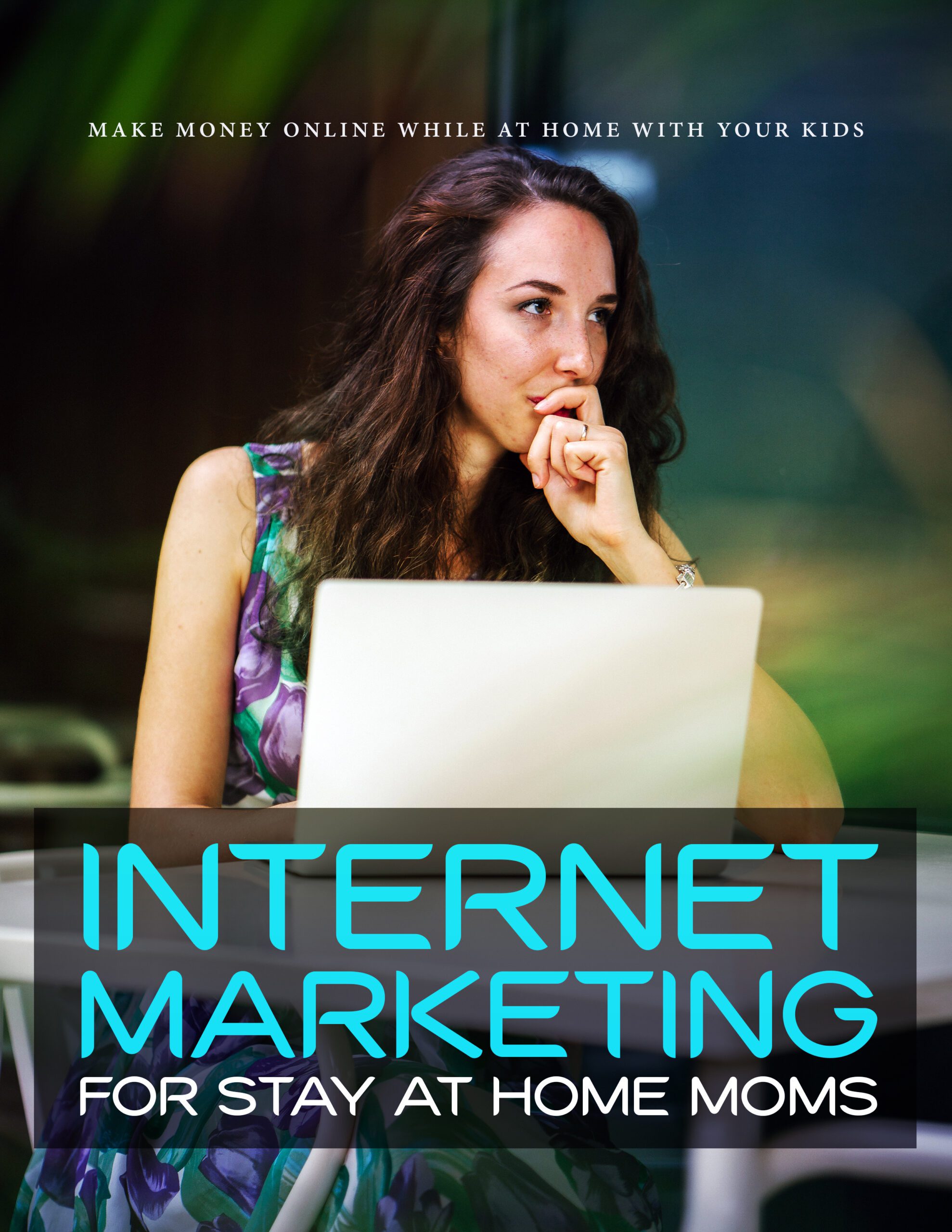 Cover of 'Internet Marketing Success for Stay-at-Home Moms,' showcasing the guide for moms to succeed in internet marketing.