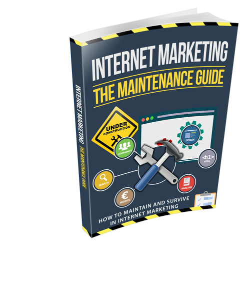 Cover image for 'Internet Marketing - The Maintenance Guide,' showcasing the essential strategies for sustaining digital marketing success.
