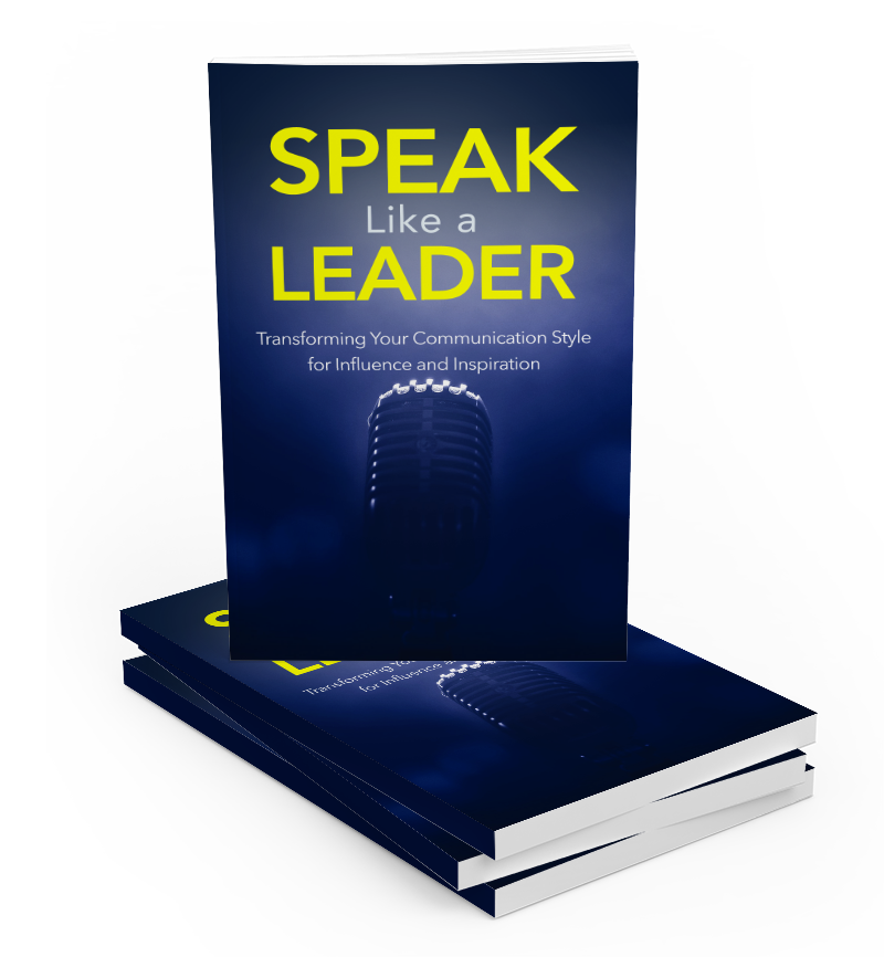 Cover for 'Speak Like a Leader,' showcasing the transformative guide to leadership communication for influence and inspiration.