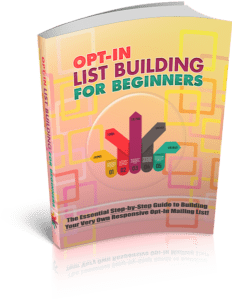 Opt-In List Building for Beginners: Mastering the Fundamentals