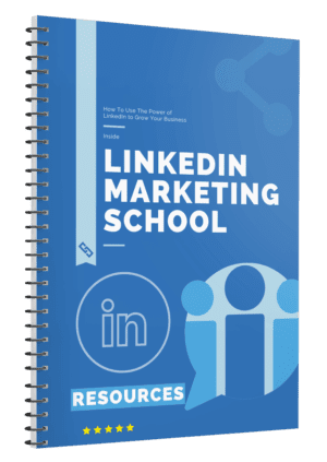 LinkedIn Marketing School: Mastering Professional Networking for Business Success